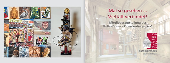 Mal so gesehen, Kulturdreieck, Banner, 2025, Oktober, Mitgliederausstellung, Ausstellung, Aschingerhaus